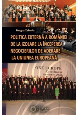 Politica externa a Romaniei de la izolare la inceperea negocierilor de aderare la Uniunea Europeana