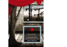 Garsoniera din padurea de macarale - Dan Chisu