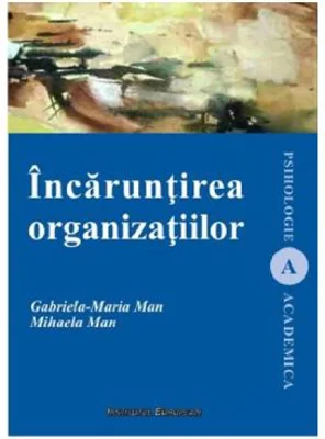 Incaruntirea organizatiilor - Gabriela- Maria Man, Mihaela Man