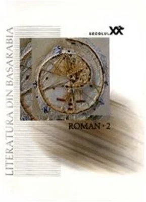 Literatura din Basarabia, secolul 20. Roman 2 -﻿ Mihai Cimpoi