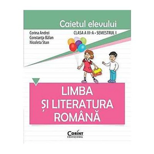 Limba si literatura romana. Caietul elevului pentru clasa a 3-a, semestrul 1