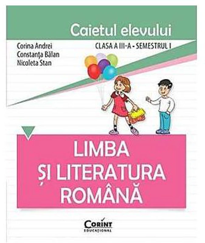 Limba si literatura romana. Caietul elevului pentru clasa a 3-a, semestrul 1