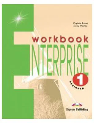Enterprise 1 Level: Beginner, Workbook, Caietul elevului - Virginia Evans