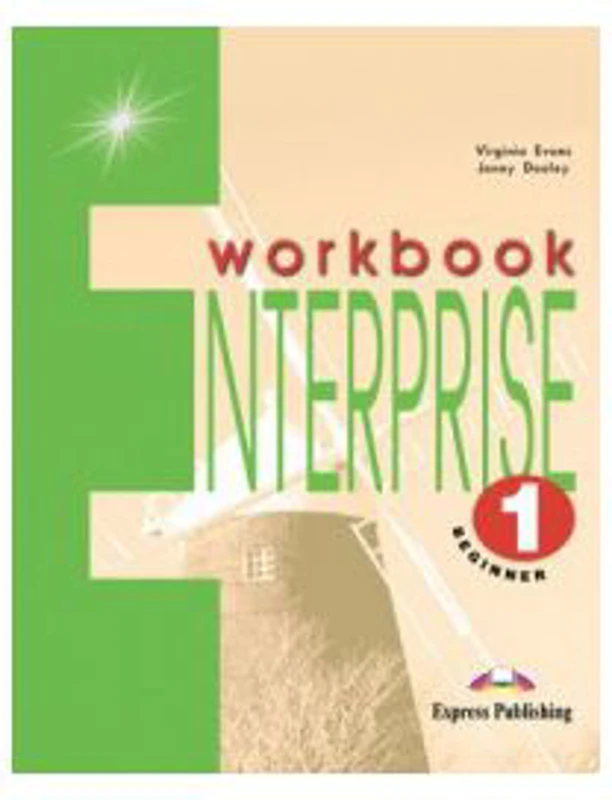 Enterprise 1 Level: Beginner, Workbook, Caietul elevului - Virginia Evans