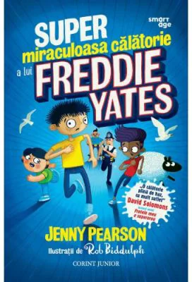 Super-miraculoasa calatorie a lui Freddie Yates - Jenny Pearson