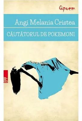 Cautatorul de pokemoni - Angi Melania Cristea