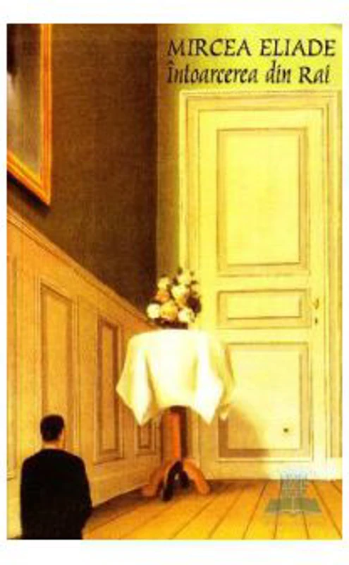 Intoarcerea din Rai - Mircea Eliade