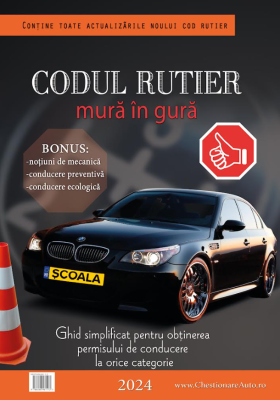 Codul Rutier mura in gura - Ghid simplificat orice categorie - Juhasz Sebastian