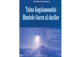Taina Kogaionului. Muntele sacru al dacilor - Cristina Panculescu
