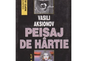 Peisaj de hartie - Vasili Aksionov