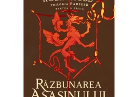 Razbunarea asasinului. Volumul 3, Trilogia Farseer - Robin Hobb