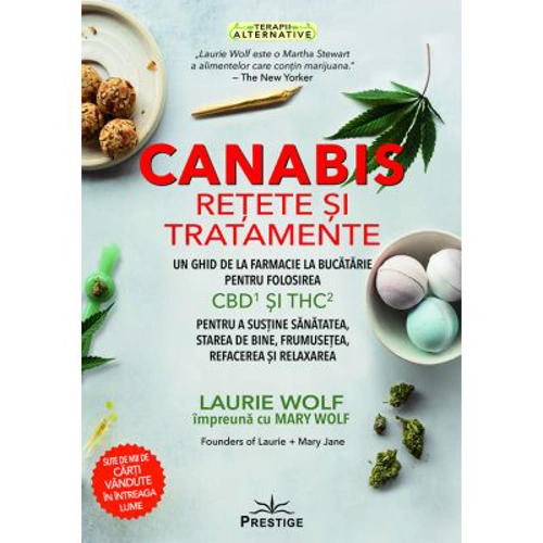 Canabis. Retete si Tratamente - Laurie Wolf, Mary Wolf