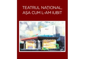 Teatrul National, asa cum l-am iubit - Mihai Malaimare