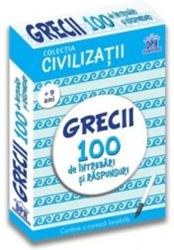 Civilizatii. Grecii. 100 de intrebari si raspunsuri (+9 ani) - Gabriela Girmacea