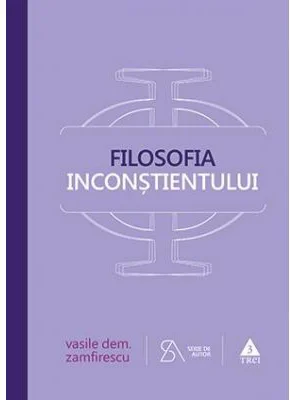 Filosofia inconstientului - Vasile Dem. Zamfirescu