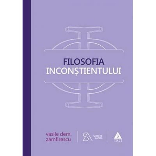 Filosofia inconstientului - Vasile Dem. Zamfirescu