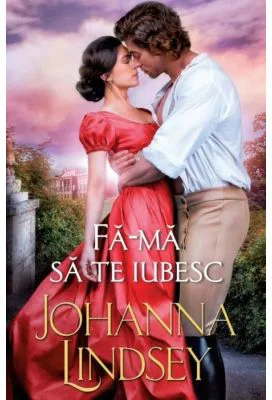Fa-ma sa te iubesc - Johanna Lindsey