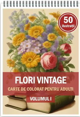 Carte de colorat, 50 de ilustratii, Flori vintage, Volumul 1