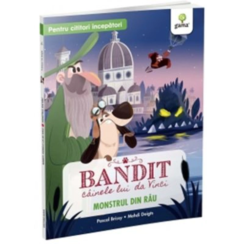 Bandit, cainele lui Da Vinci. Monstrul din rau - Pascal Brissy, Mehdi Doigts