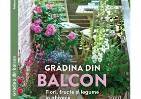Gradina din balcon. Flori, fructe si legume in ghivece - Natalie Fabmann