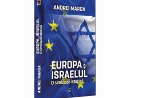 Europa si Israelul. O simbioza istorica - Andrei Marga