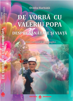 De vorba cu Valeriu Popa despre sanatate si viata. Contine DVD