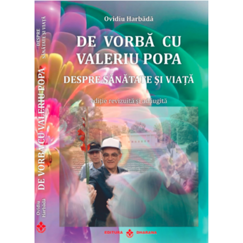 De vorba cu Valeriu Popa despre sanatate si viata. Contine DVD