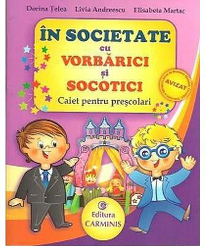 In societate cu VORBARICI si SOCOTICI! Caiet pentru prescolari - Dorina Telea