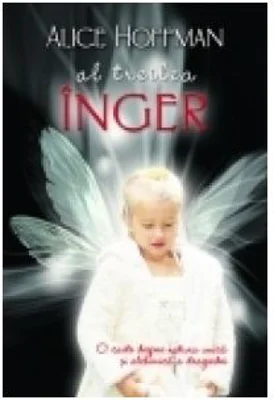 Al treilea inger - Alice Hoffman