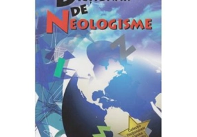 Dictionar de neologisme - Alexandru Emil M.