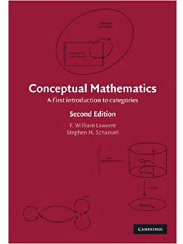 Conceptual Mathematics: A First Introduction to Categories - F. William Lawvere, Stephen H. Schanuel