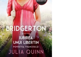 Bridgerton. Iubirea unui libertin. Povestea Francescai. Vol. 6