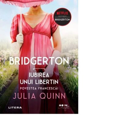 Bridgerton. Iubirea unui libertin. Povestea Francescai. Vol. 6