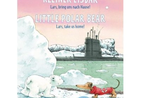 Kleiner Eisbar Lars, bring uns nach Hause! Kinderbuch Deutsch-Englisch mit MP3-Horbuch zum Herunterladen - Hans de Beer