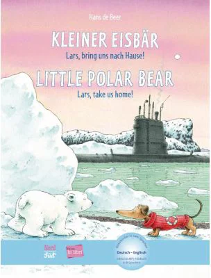 Kleiner Eisbar Lars, bring uns nach Hause! Kinderbuch Deutsch-Englisch mit MP3-Horbuch zum Herunterladen - Hans de Beer