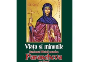 Viata si minunile Cuvioasei Maicii noastre Parascheva cea noua si istoricul sfintelori ei moaste - Melchisedec Stefanescu