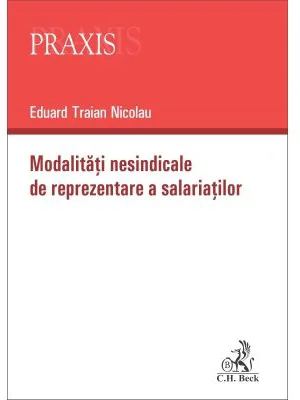 Modalitati nesindicale de reprezentare a salariatilor - Eduard Traian Nicolau