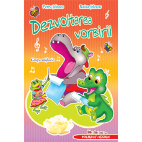 Dezvoltarea vorbirii (4-5 ani) Grupa mijlocie