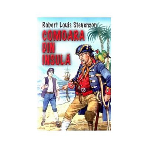 Comoara din insula - Robert Louis Stevenson
