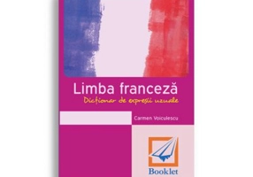 Limba Franceza. Dictionar de expresii uzuale - Carmen Voiculescu