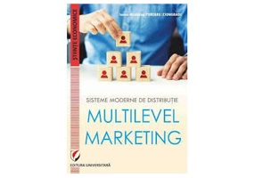 Sisteme moderne de distributie. Multilevel marketing - Ioana-Madalina Purcaru