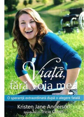 Viata, fara voia mea - Kristen Jane Anderson