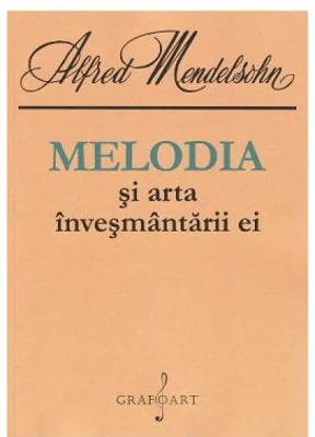 Melodia si arta invesmantarii ei - Alfred Mendelsohn