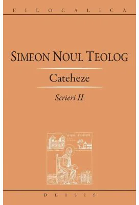 Scrieri 2, Cateheze - Sf. Simeon Noul Teolog