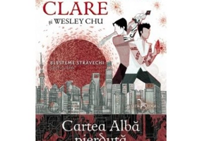 Cartea alba pierduta (al doilea volum al seriei Blesteme stravechi) - Cassandra Clare