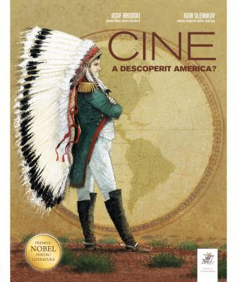 Cine a descoperit America? - Iosif Brodski