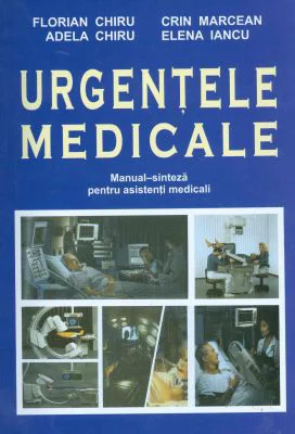 Urgentele medicale. Manual-sinteza pentru asistentii medicali