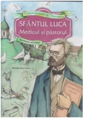Sfantul Luca, medicul si pastorul - Katerina Mouriki