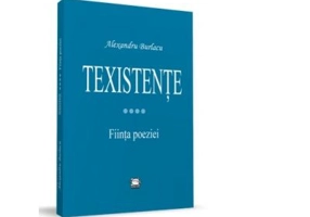 Texistente. Fiinta poeziei - Alexandru Burlacu