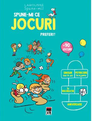 Spune-mi ce jocuri preferi - Larousse